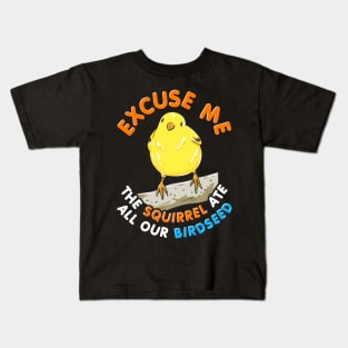 Funny Bird Lover Sayings Humor Quotes Kids T-Shirt